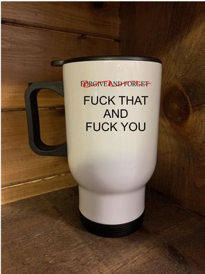 Fuck That and Fuck You Design for Drinkware