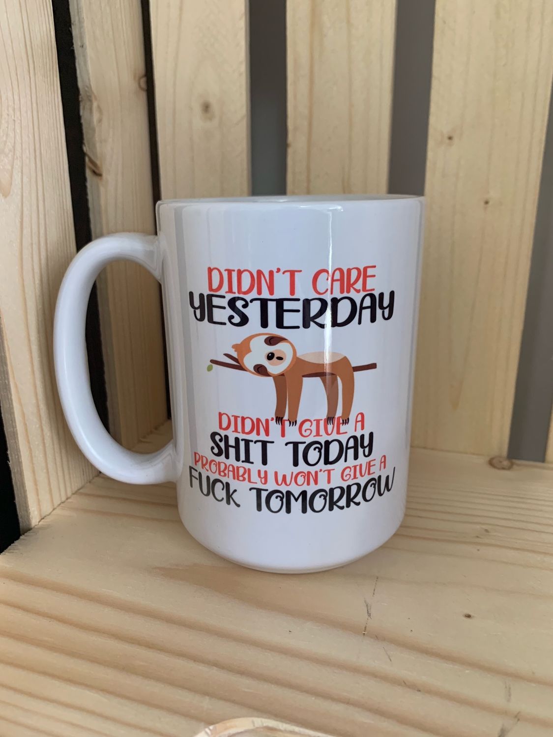 Didn&#39;t Care Yesterday Design for Drinkware