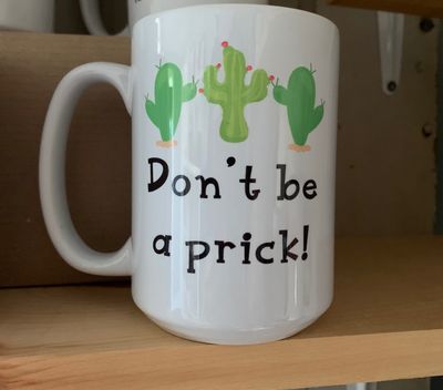 Don&#39;t Be A Prick Design for Drinkware