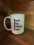 Best Bus Driver Ever Design for Drinkware