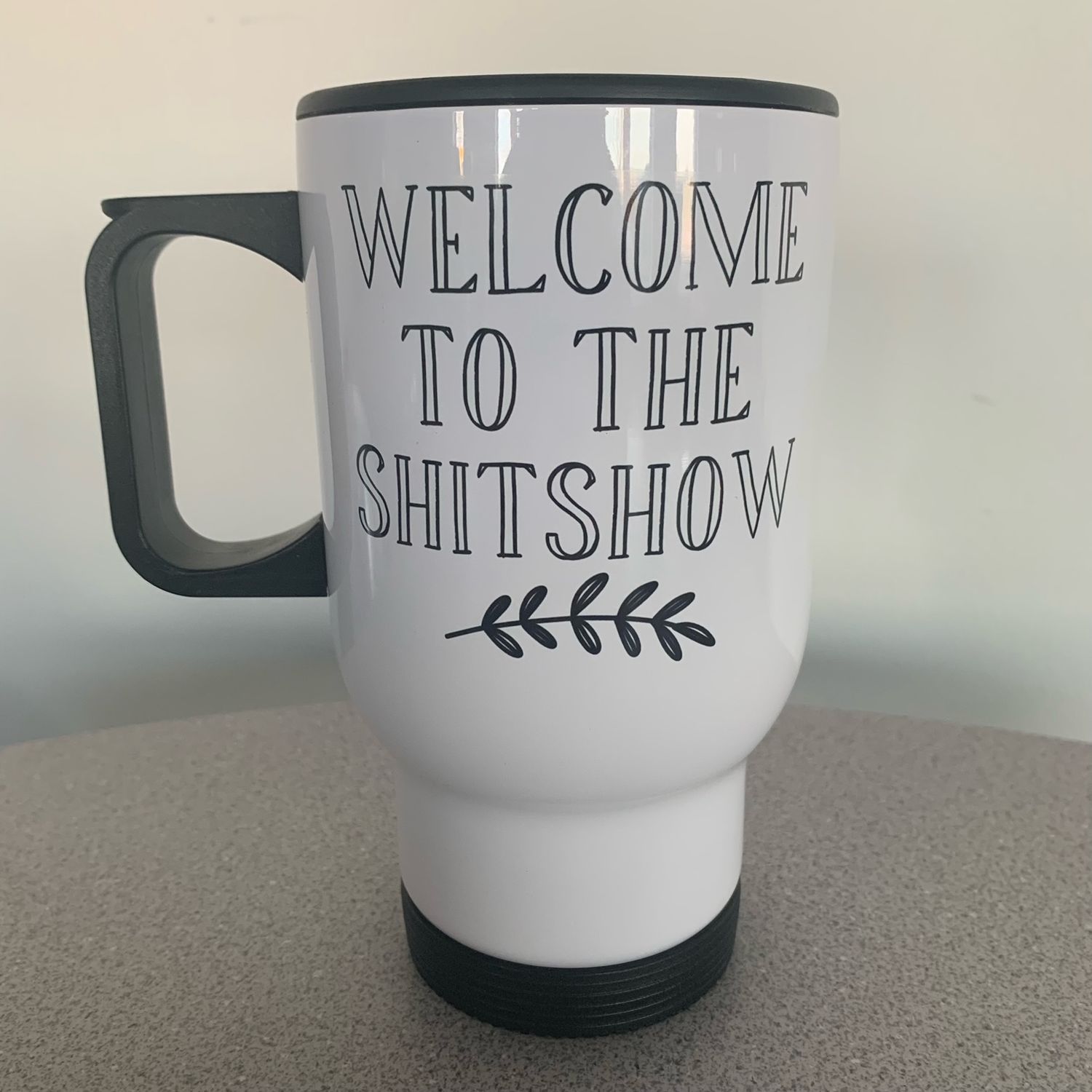 Welcome To The Shit Show Design for Drinkware