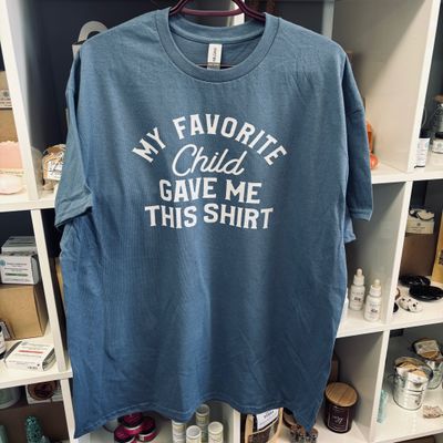 My Favorite Child Gave Me This Shirt Design for Shirt