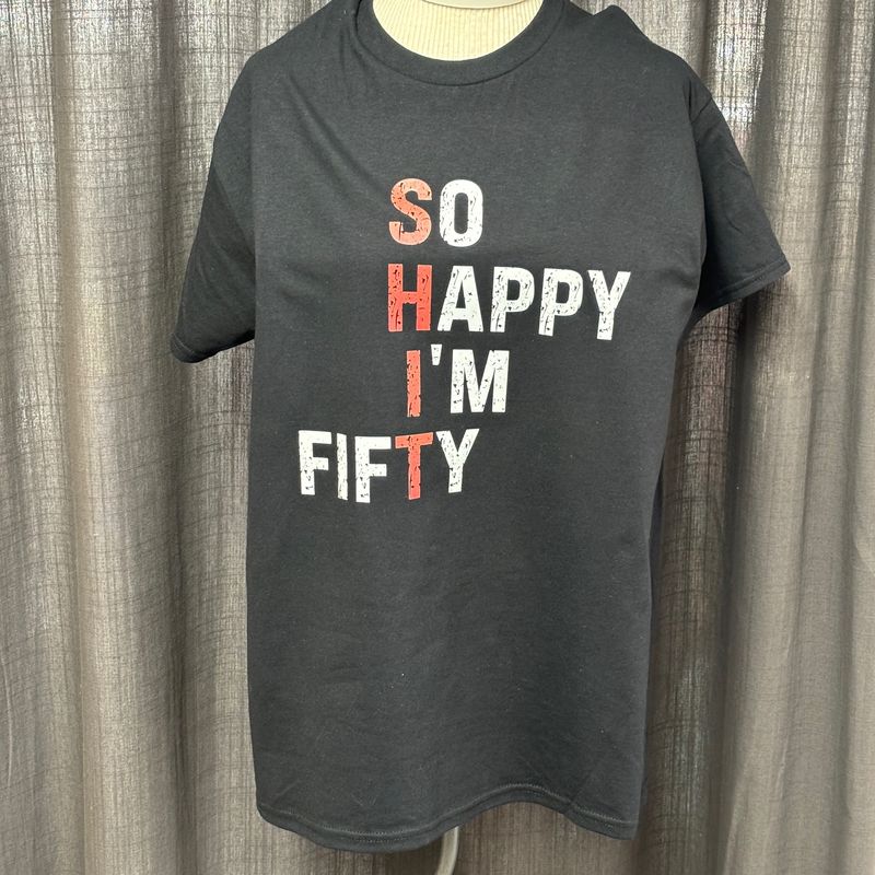 So Happy I&#39;m (Age) Shit Birthday Design for Shirt