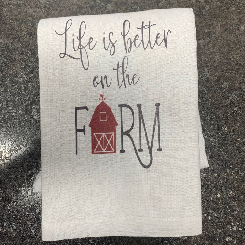 Life Is Better On The Farm Tea Towel