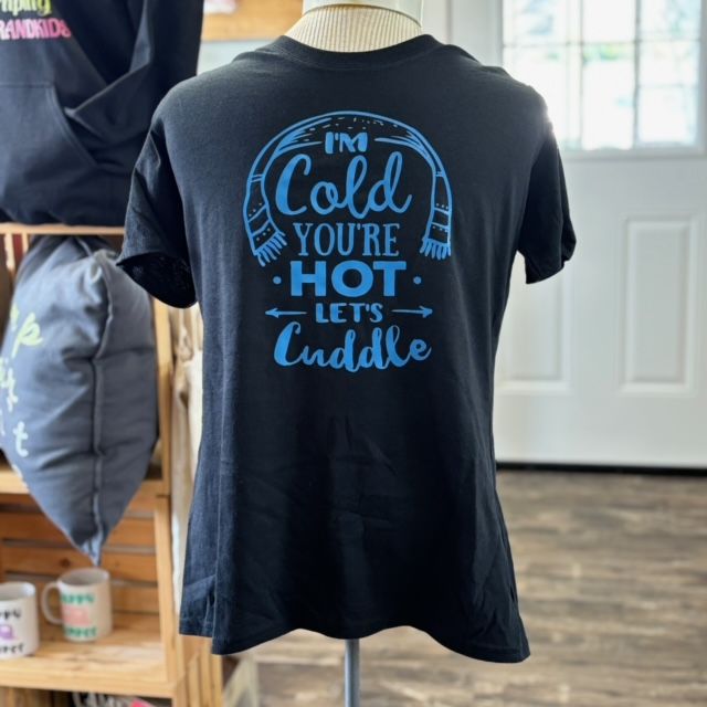 I&#39;m Cold Your Hot Let&#39;s Cuddle Design For Shirt
