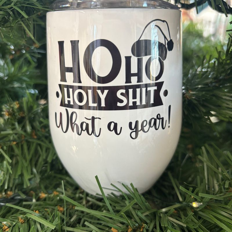 Ho Ho Holy Shit What a Year Design for Drinkware