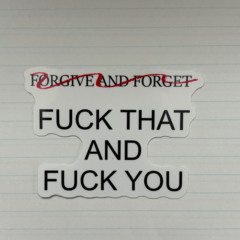 Fuck That and Fuck You Sticker