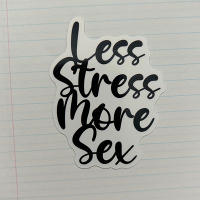 Less Stress More Sex Sticker