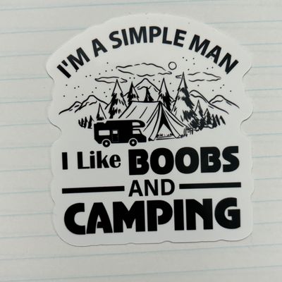 I&#39;m a Simple Man I like Boobs and Camping Sticker