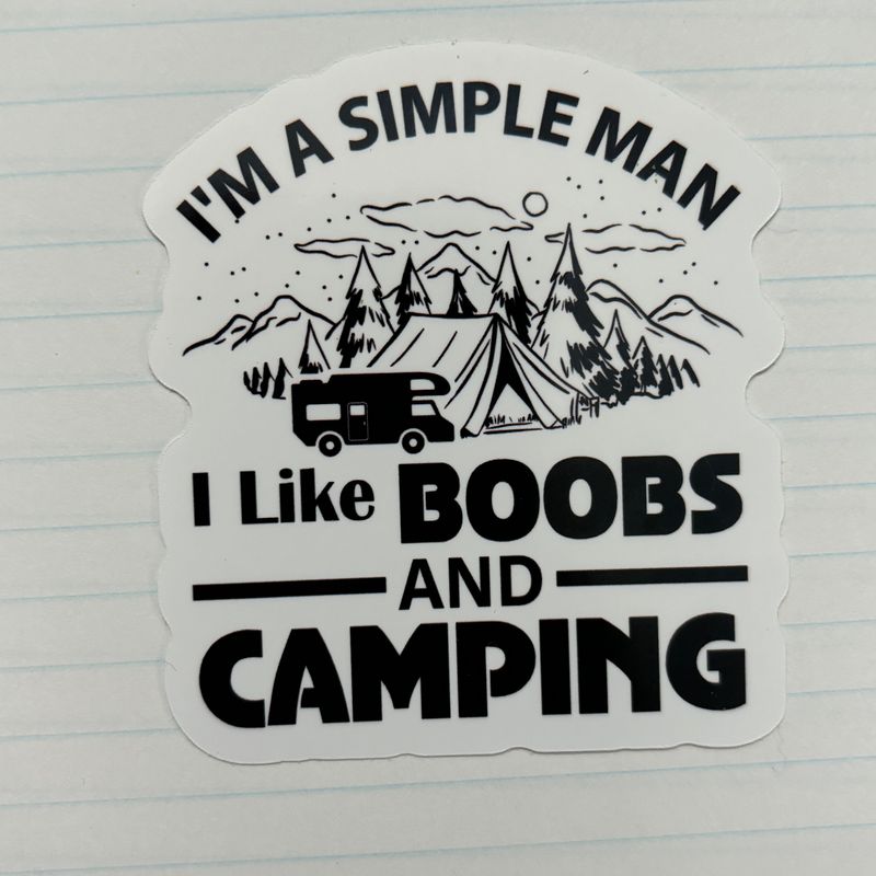 I&#39;m a Simple Man I like Boobs and Camping Sticker