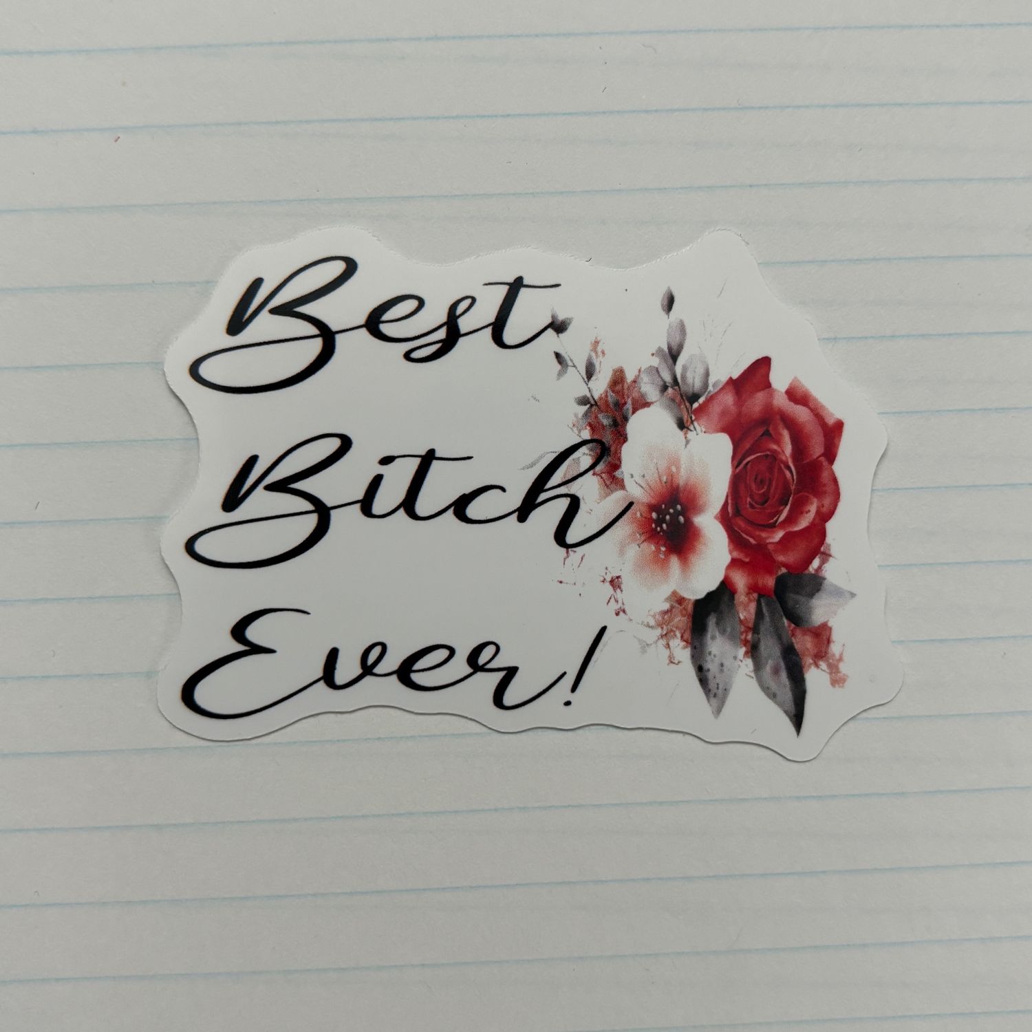 Best Bitch Ever Sticker