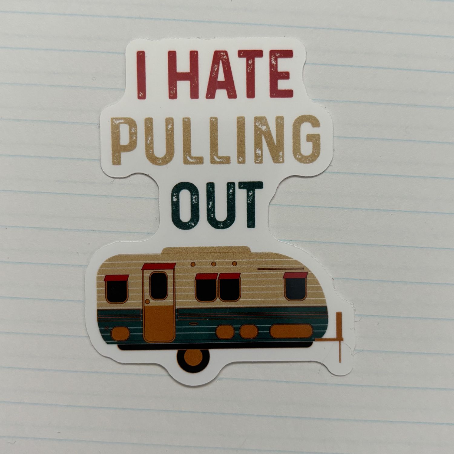 I Hate Pulling Out Sticker