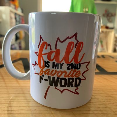 Fall is My 2nd Favorite F-Word Design for Drinkware