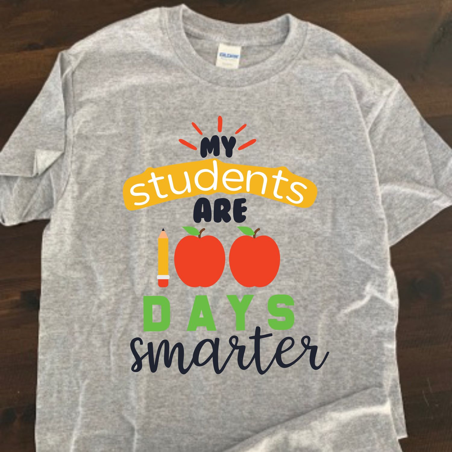 My Students are 100 Days Smarter Design For Shirt