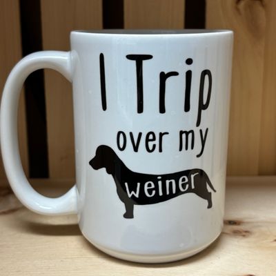 I Trip Over My Weiner Design for Drinkware