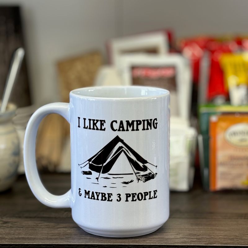 I Like Camping And Maybe 3 People Design for Drinkware