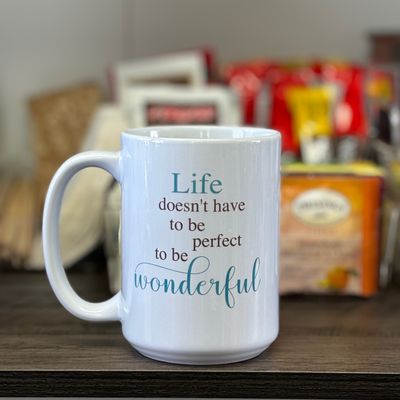 Life Doesn&#39;t Have To Be Perfect To Be Wonderful Design for Drinkware
