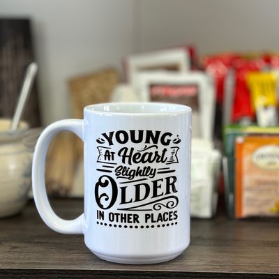 Young At Heart Slightly Older In Other Places Design for Drinkware