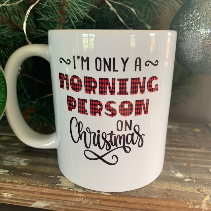 I&#39;m Only A Moring Person On Christmas Mug