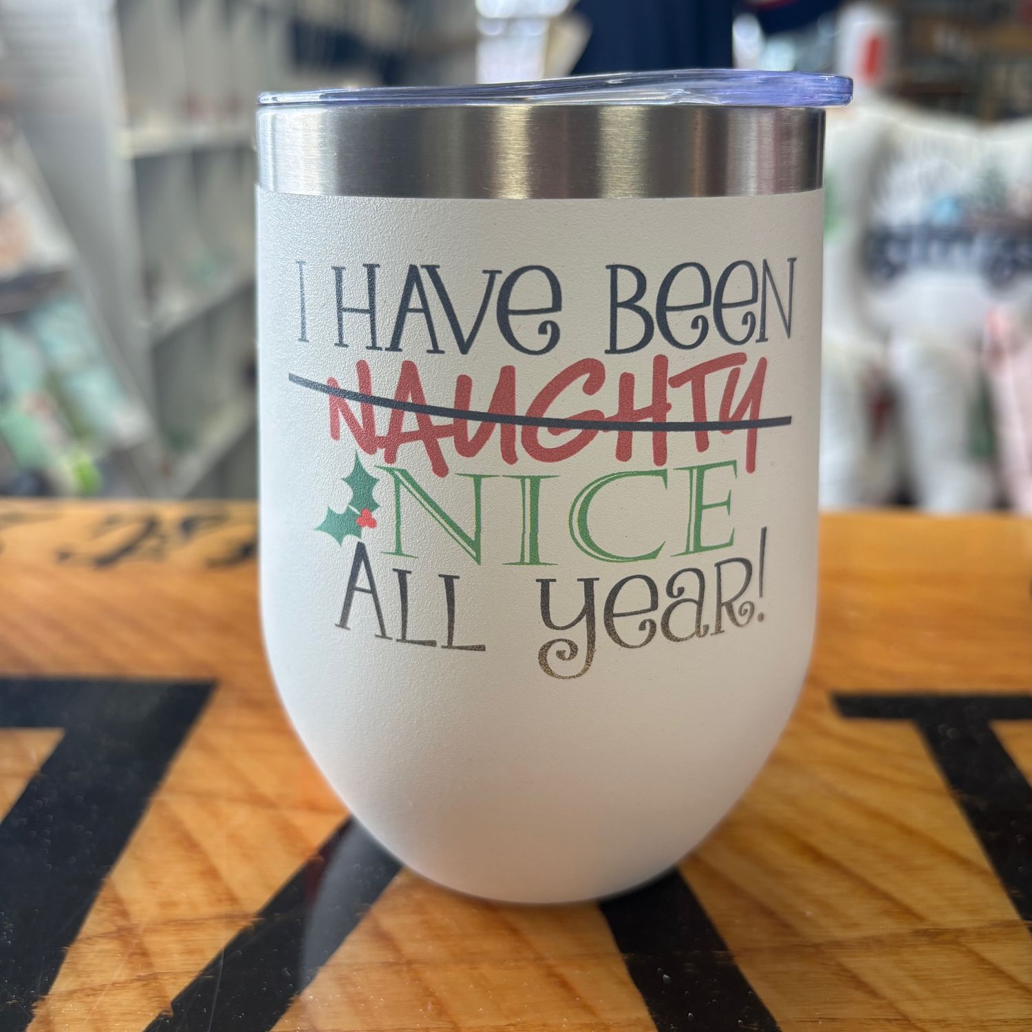 I Have Been Naughty Nice All Year Wine Tumbler
