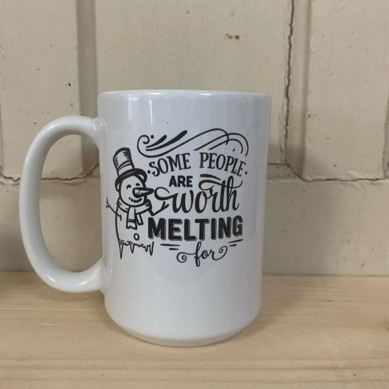 Some People Are Worth Melting For Design for Drinkware