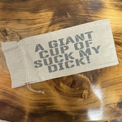 A Giant Cup of Suck My Dick Wine Bag