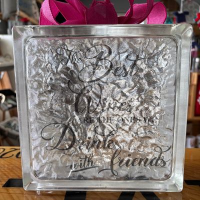The Best Wines are The One We Drink With Friends Friendship Glass Block