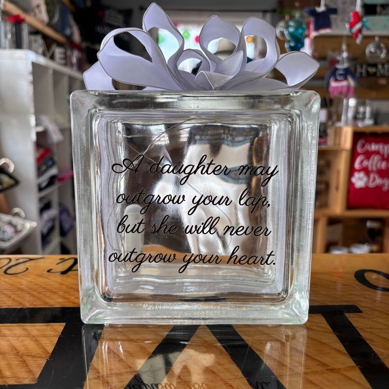 A Daughter May Outgrow Your Lap Glass Block