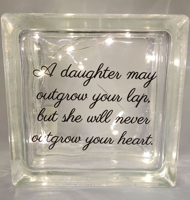 A Daughter May Outgrow Your Lap Glass Block