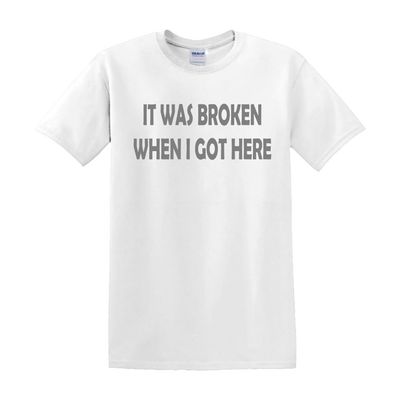 It Was Broken When I Got Here Design for Youth Shirt