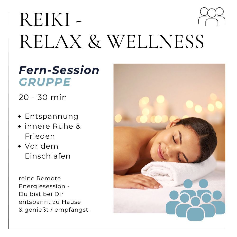 REIKI - RELAX & WELLNESS - reine Remote / Fern Session GRUPPE