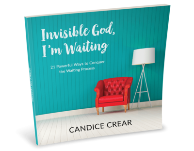 Invisible God, I’m Waiting: 21 Powerful Ways to Conquer the Waiting Process