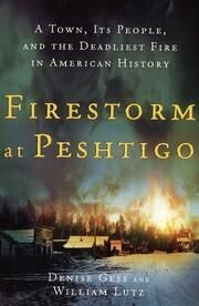 FireStorm - A town, Its People and America's Deadliest Fire.