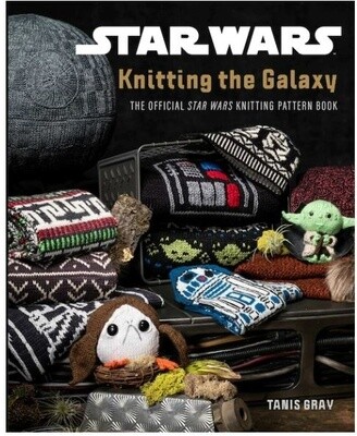 Knitting The Galaxy: The Official Star Wars Knit Book