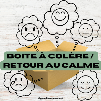 OUTILS - BOITE A COLERE / RETOUR AU CALME