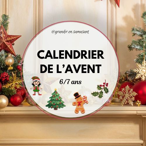 Calendrier de l&#39;avent 6/7 ans