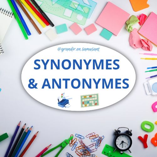 SYNONYMES &amp; ANTONYMES CE1