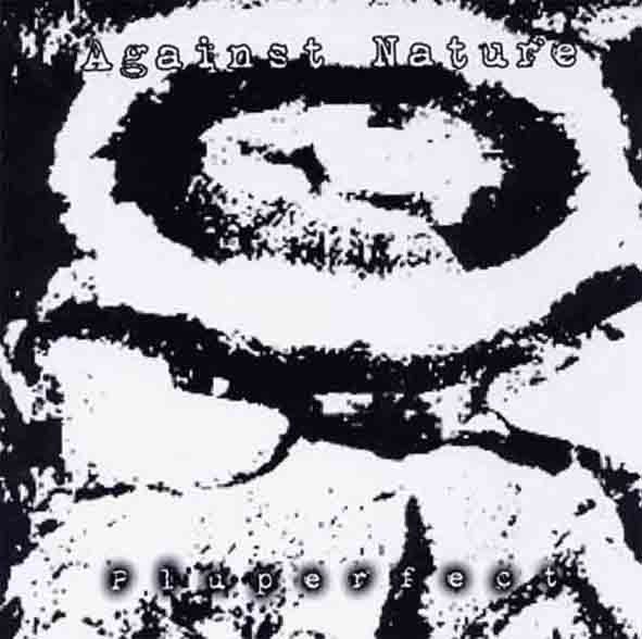 Against Nature - Pluperfect