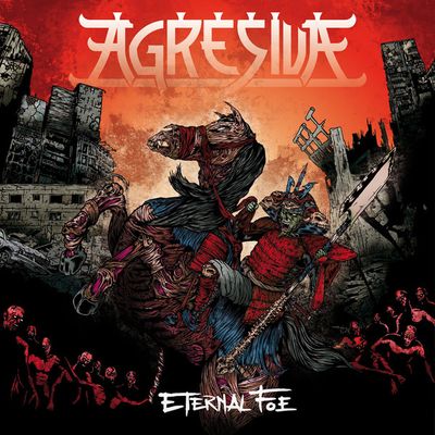 Agresiva - Eternal Foe