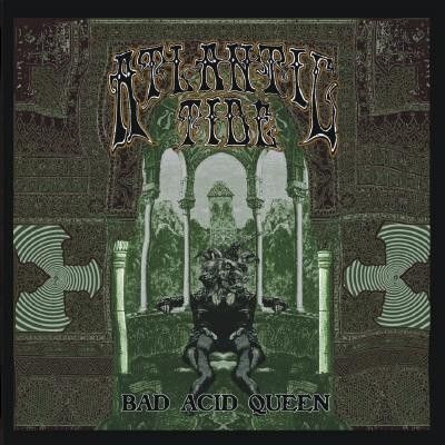 Atlantic Tide - Bad Acid Queen
