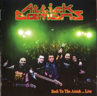 Attick Demons - Back To The Attick...Live