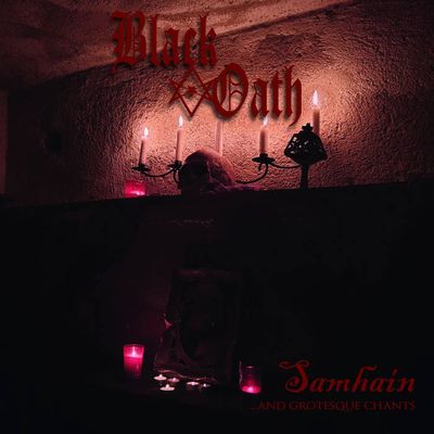 Black Oath - Samhain​.​.​.​and Grotesque Chants