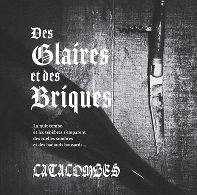 Catacombes - Des Glaires Et Des Briques