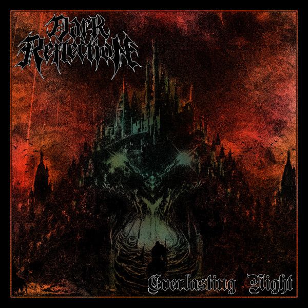 Dark Reflection - Everlasting Night