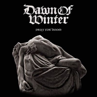 Dawn Of Winter - Pray For Doom