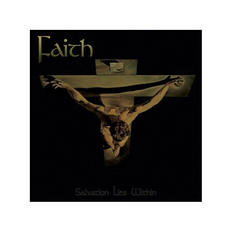 Faith - Salvation Lies Within