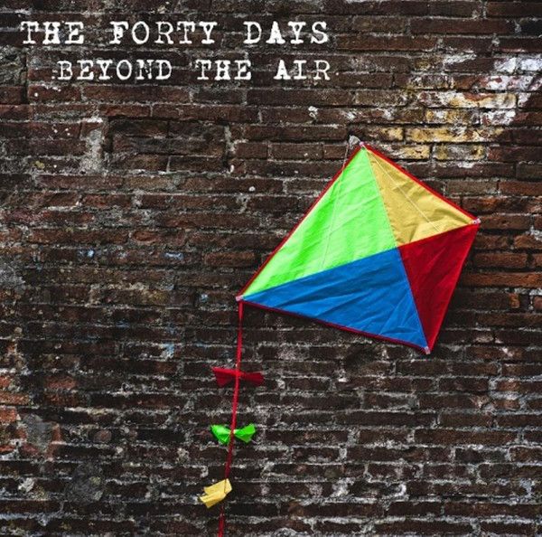 Forty Days, The  - Beyond The Air
