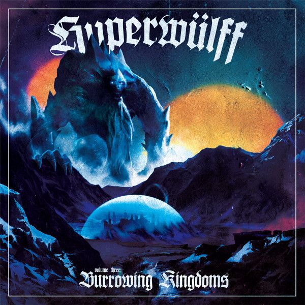 Hyperwülff - Volume Three: Burrowing Kingdoms