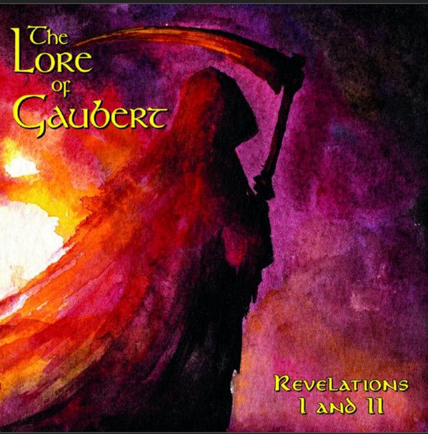 The Lore Of Gaubert - Revelations I And II
