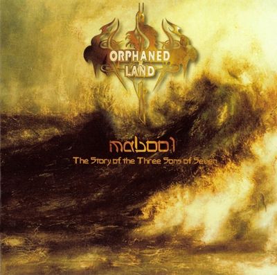 Orphaned Land - Mabool - The Story Of The Three Sons Of Seven